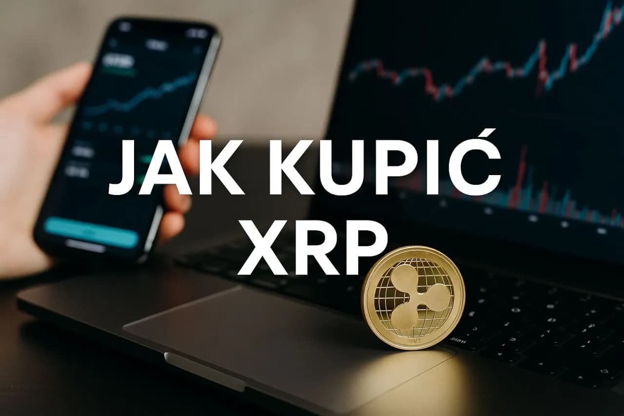 Kupno XRP: W jaki sposób zakupić i zainwestować w XRP?